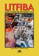 Litfiba. Guida completa alla discografia e ai live