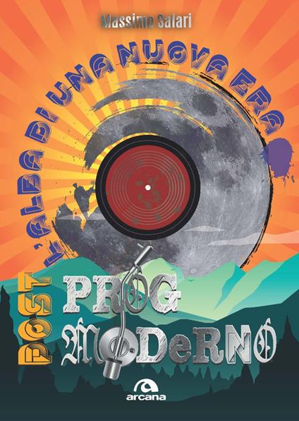 Post-prog moderno. L'alba di una nuova era - Massimo Salari - copertina