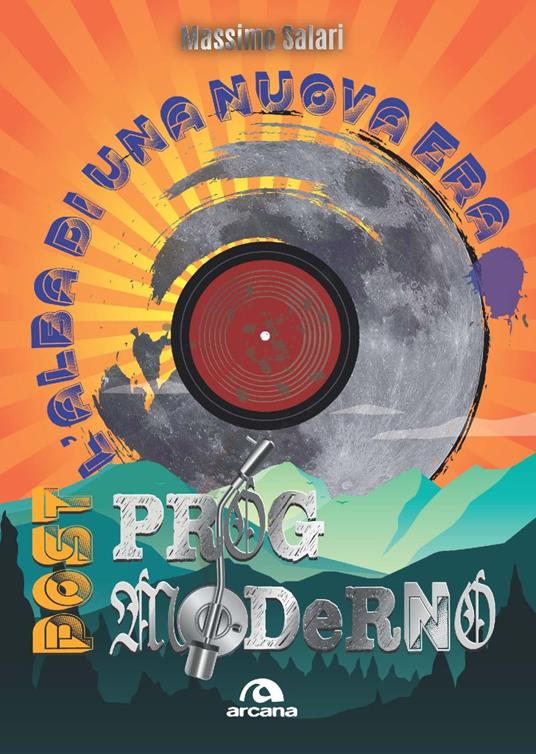 Post-prog moderno. L'alba di una nuova era - Massimo Salari - copertina