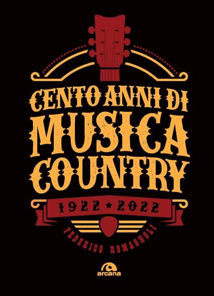 Cento anni di musica country 1922-2022 - Federico Romagnoli - copertina