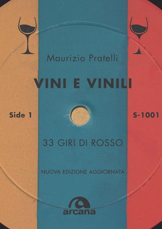 Vini e vinili. 33 giri di rosso. Nuova ediz. - Maurizio Pratelli - copertina