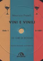 Vini e vinili. 33 giri di rosso. Nuova ediz.