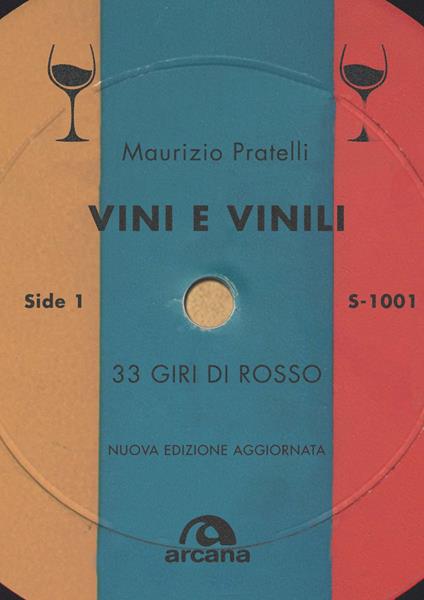 Vini e vinili. 33 giri di rosso. Nuova ediz. - Maurizio Pratelli - copertina