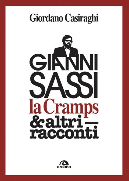 Gianni Sassi la Cramps & altri racconti - Giordano Casiraghi - ebook