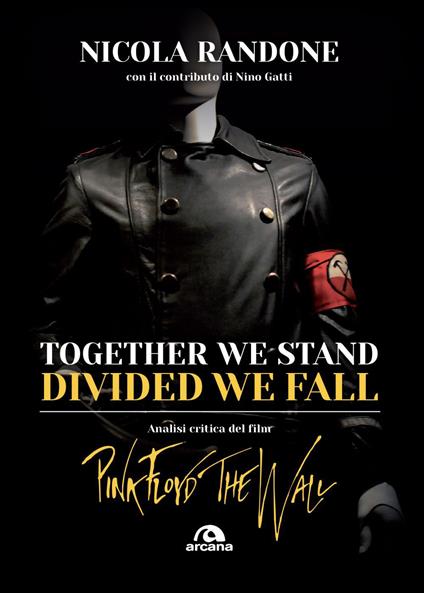 Together we stand, divided we fall. Analisi critica del film «Pink Floyd. The Wall» - Nicola Randone - ebook