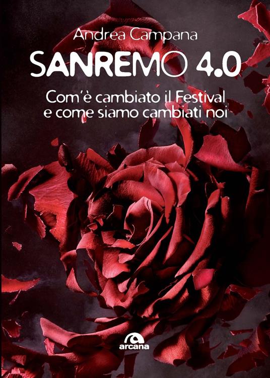 Sanremo 4.0. Com’è cambiato il Festival e come siamo cambiati noi - Andrea Campana - copertina