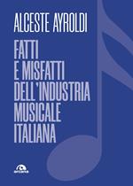 Fatti e misfatti dell'industria musicale italiana