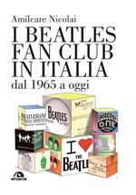 I Beatles fan club in Italia dal 1965 a oggi