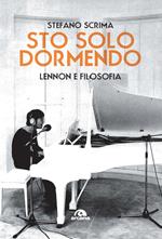 Sto solo dormendo. Lennon e filosofia