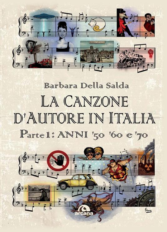 La canzone d'autore in Italia. Vol. 1: Anni '50 '60 e '70 - Barbara Della Salda - copertina