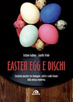 Easter Egg e dischi. Curiosità nascoste tra immagini, solchi e codici binari della musica moderna