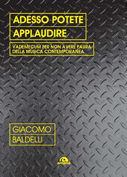 Adesso potete applaudire - Giacomo Jack Baldelli - copertina