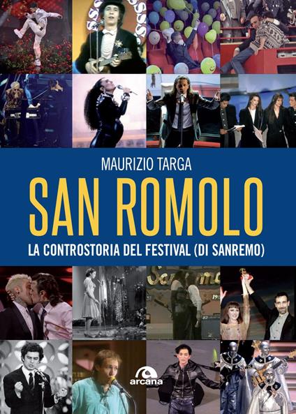 San Romolo. La controstoria del festival (di Sanremo) - Maurizio Targa - ebook