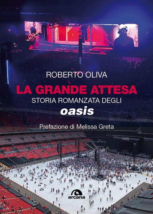 La grande attesa. Storia romanzata degli Oasis - Roberto Oliva - copertina
