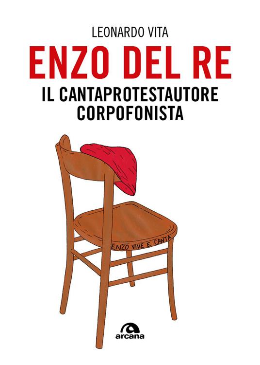Enzo Del Re. Il cantaprotestautore corpofonista - Leonardo Vita - copertina
