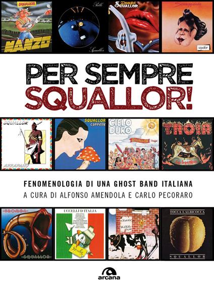 Per sempre Squallor! Fenomenologia di una ghost band italiana - copertina