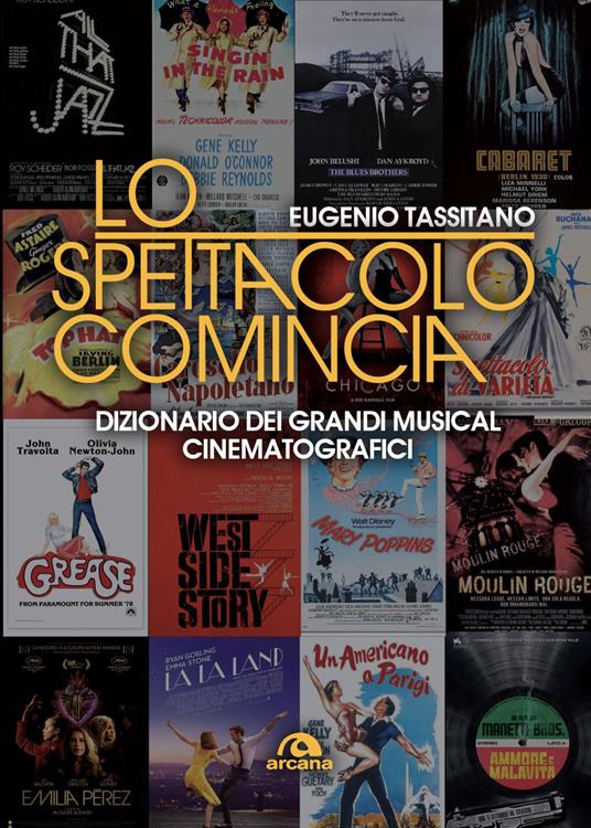 Lo spettacolo comincia. Dizionario dei grandi musical cinematografici - Eugenio Tassitano - ebook