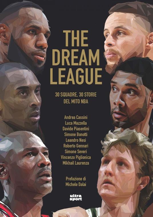 The Dream League. 30 squadre, 30 storie del mito NBA - Andrea Cassini,Luca Mazzella,Leandro Nesi,Davide Piasentini - ebook