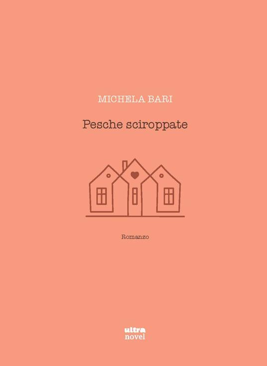 Pesche sciroppate - Michela Bari - copertina