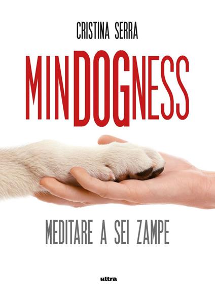 MinDogNess. Meditare a sei zampe - Cristina Serra - ebook