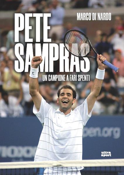 Pete Sampras. Un campione a fari spenti - Marco Di Nardo - copertina