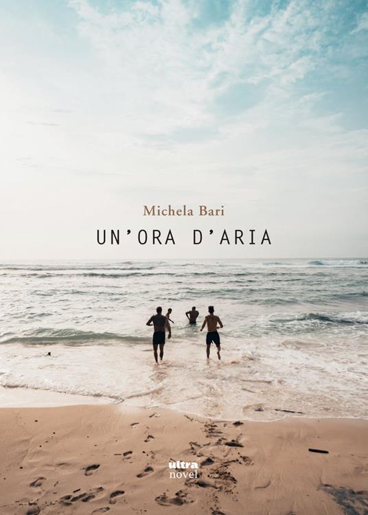 Un' ora d'aria - Michela Bari - ebook
