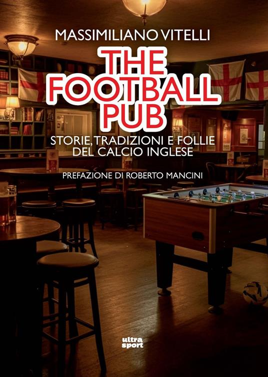 The football pub. Storie, tradizioni e follie del calcio inglese - Massimiliano Vitelli - copertina
