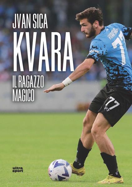 Kvara. Il ragazzo magico - Jvan Sica - copertina