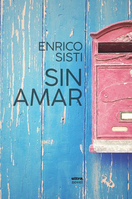 Sin amar - Enrico Sisti - copertina