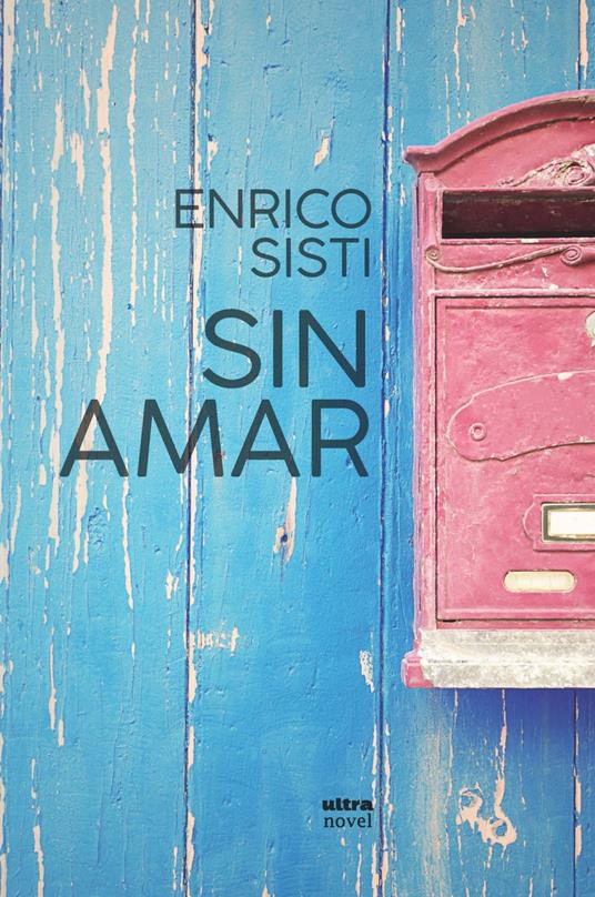 Sin amar - Enrico Sisti - copertina