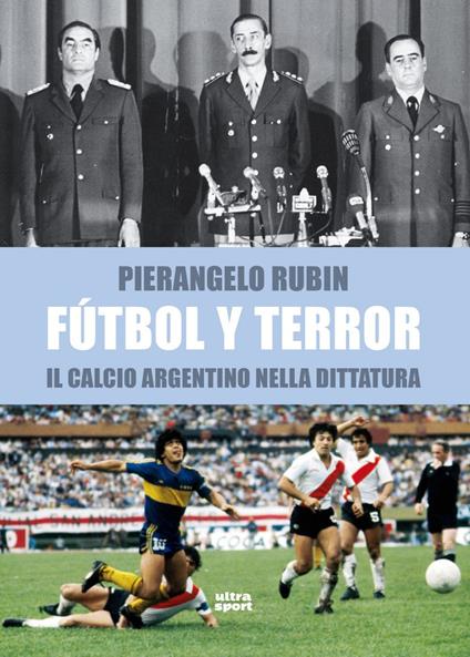 Fútbol y terror. Il calcio argentino nella dittatura - Pierangelo Rubin - ebook