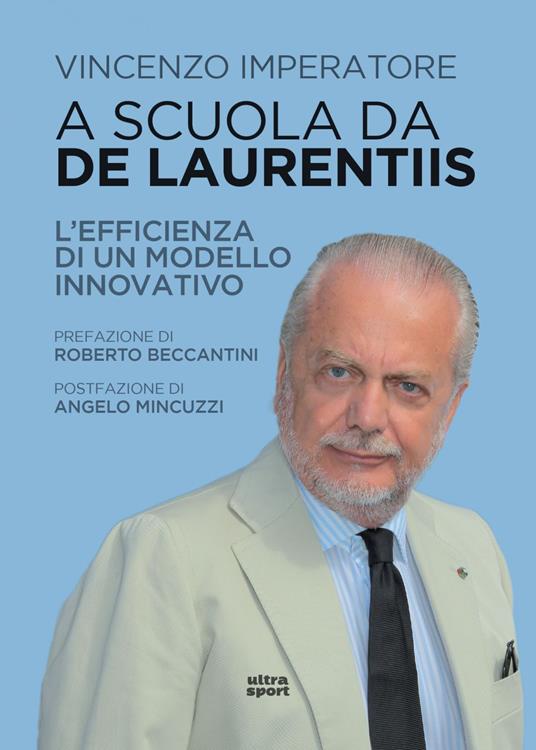 A scuola da De Laurentiis. L'efficienza di un modello innovativo - Vincenzo Imperatore - ebook