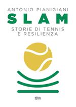 Slam. Storie di tennis e resilienza