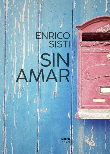 Sin amar - Enrico Sisti - ebook