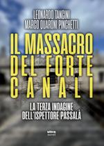 Il massacro del Forte Canali. La terza indagine dell'ispettore Passalà