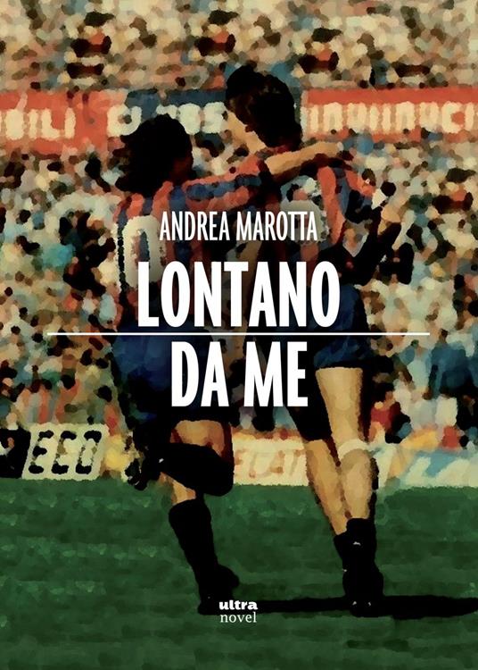 Lontano da me - Andrea Marotta - ebook