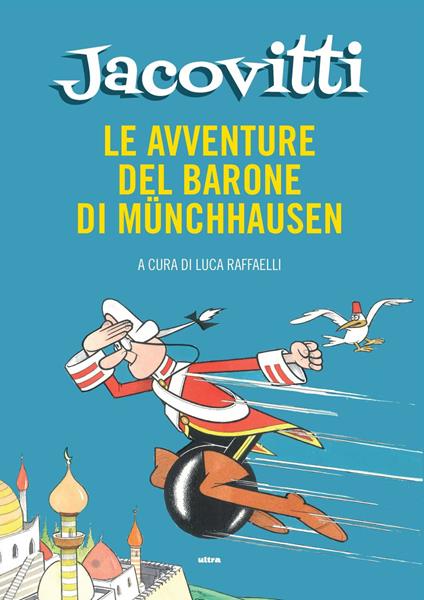 Le avventure del barone di Münchausen. Ediz. a colori - Benito Jacovitti - copertina