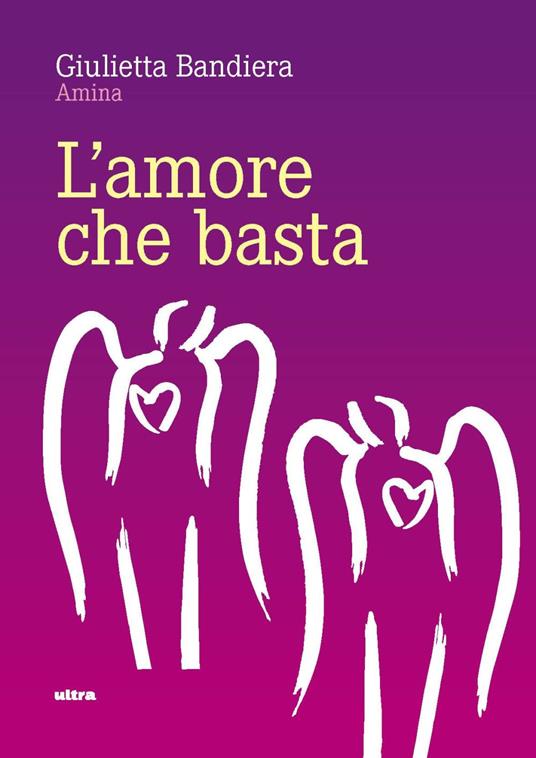 L'amore che basta - Giulietta Bandiera - copertina