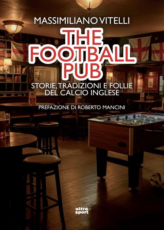 The football pub. Storie, tradizioni e follie del calcio inglese - Massimiliano Vitelli - ebook