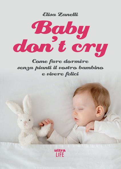 Baby don't cry - Elisa Zanelli - ebook