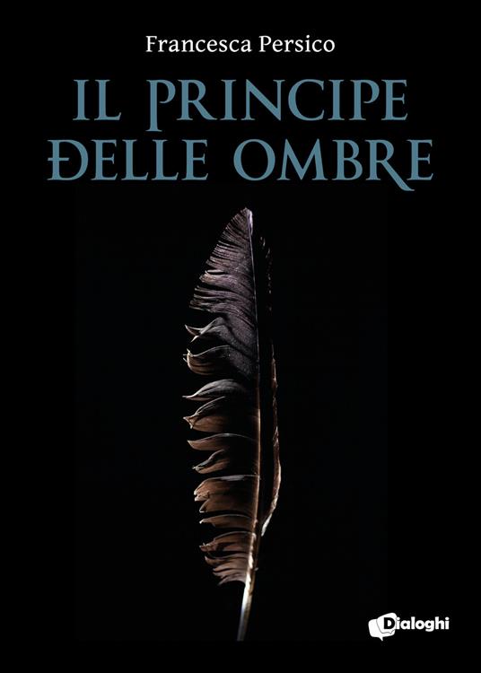Il principe delle ombre - Francesca Persico - ebook