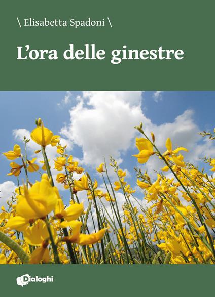 L'ora delle ginestre - Elisabetta Spadoni - copertina