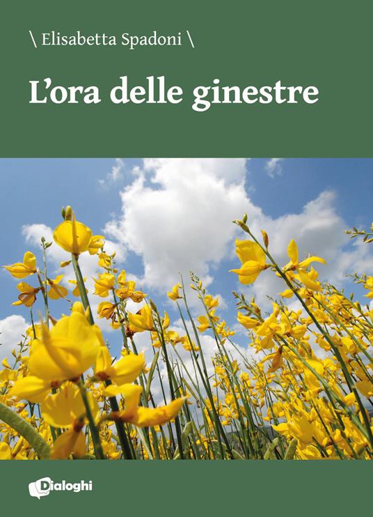 L'ora delle ginestre - Elisabetta Spadoni - copertina