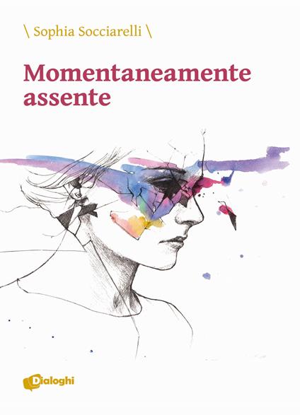 Momentaneamente assente - Sophia Socciarelli - copertina