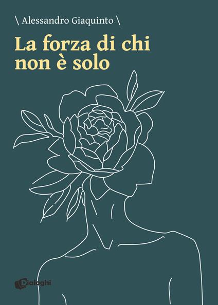 La forza di chi non è solo - Alessandro Giaquinto - copertina