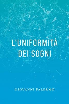 L' uniformità dei sogni - Giovanni Scolieri - copertina