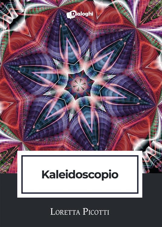 Kaleidoscopio - Loretta Picotti - copertina