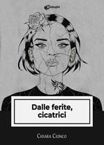Dalle ferite, cicatrici