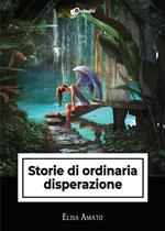 Storie di ordinaria disperazione