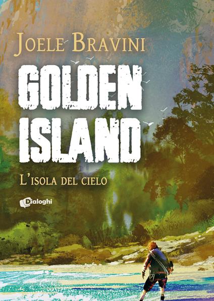 Golden Island. L'isola del cielo - Joele Bravini - copertina